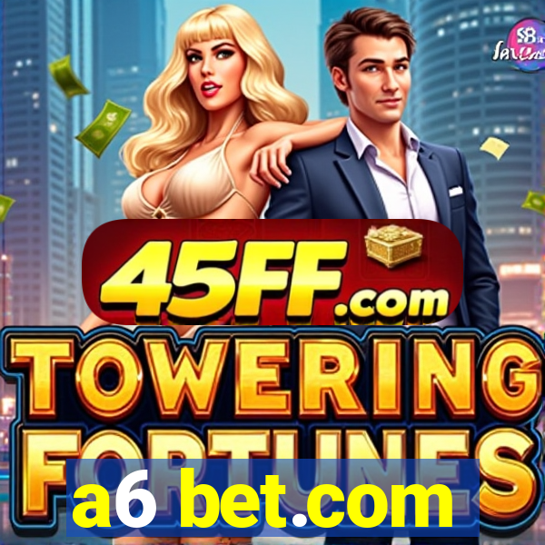 a6 bet.com